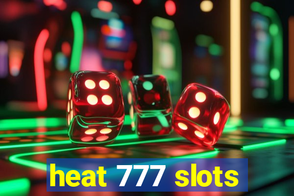 heat 777 slots